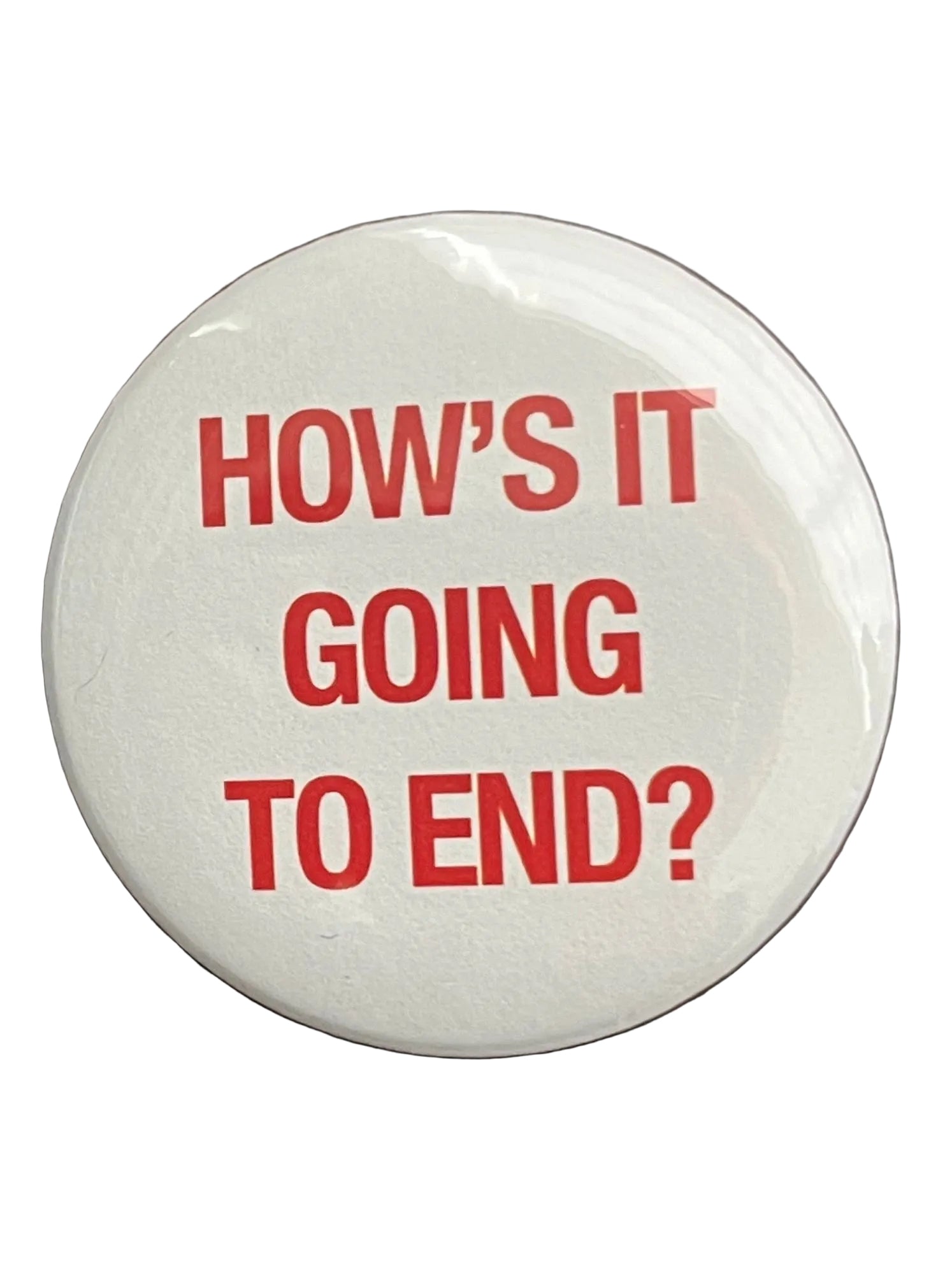 How is it going to end button